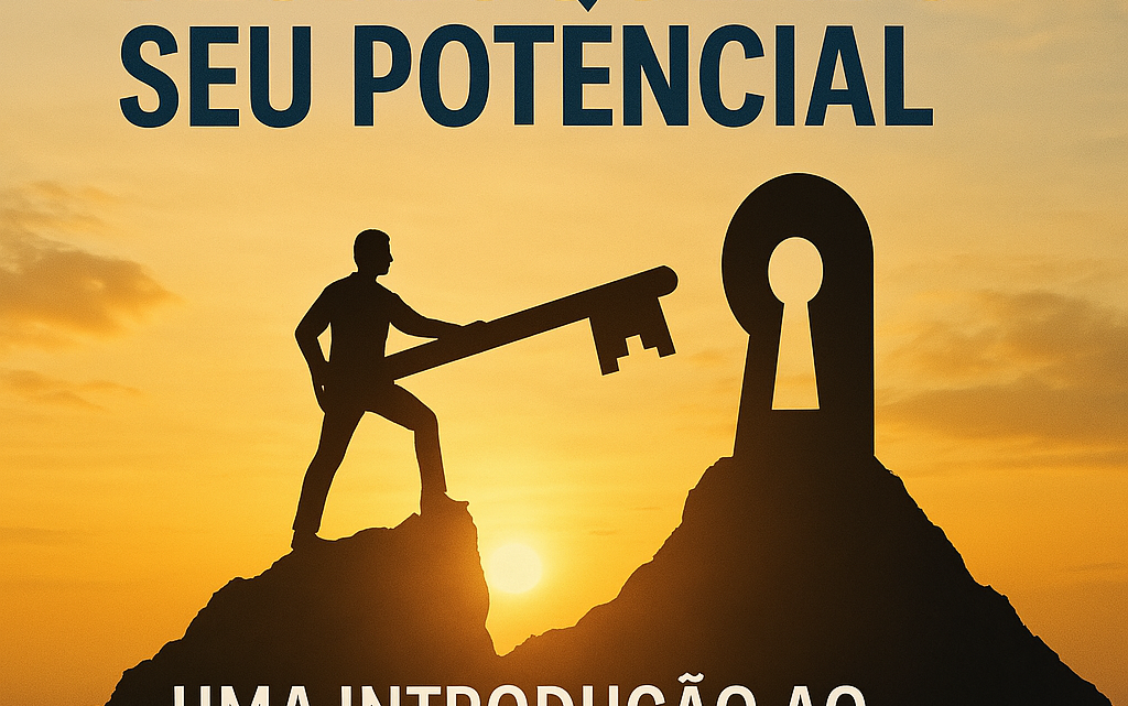Desbloqueado seu Potencial Uma Introdução ao Mundo do Coaching